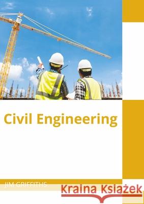 Civil Engineering Jim Griffiths 9781647283247 Willford Press - książka