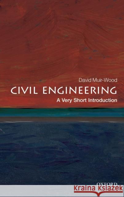 Civil Engineering: A Very Short Introduction David (Emeritus Professor of Civil Engineering at the University of Bristol) Muir Wood 9780199578634 Oxford University Press - książka