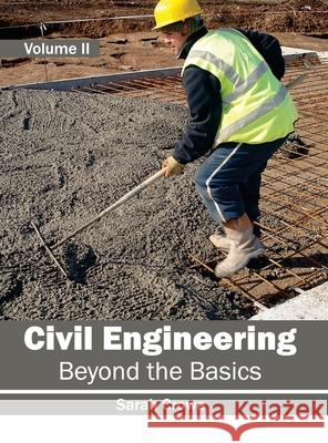 Civil Engineering: Beyond the Basics (Volume II) Sarah Crowe 9781632401045 Clanrye International - książka
