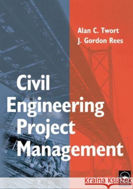 Civil Engineering Project Management Alan C. Twort J. Gordon Rees J. Gordon Rees 9780750657310 Butterworth-Heinemann - książka