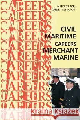 Civil Maritime Careers: Merchant Marine Institute for Career Research 9781514870877 Createspace - książka