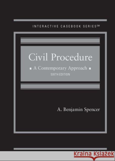 Civil Procedure: A Contemporary Approach - CasebookPlus A. Benjamin Spencer 9781684675494 West Academic Publishing - książka