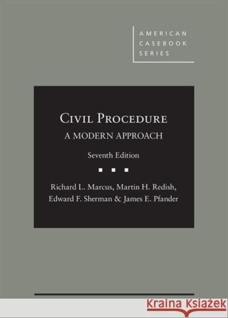 Civil Procedure, A Modern Approach Richard Marcus Martin Redish Edward Sherman 9781640201859 West Academic Press - książka