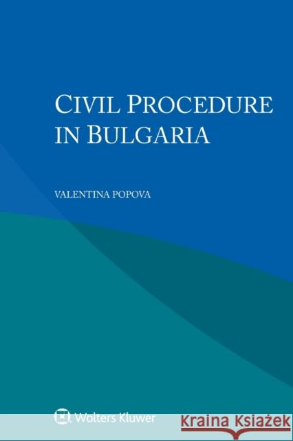 Civil Procedure in Bulgaria Valentina Popova 9789403549255 Kluwer Law International - książka