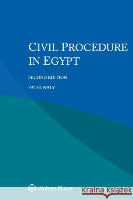 Civil Procedure in Egypt Fathi Waly 9789403525648 Kluwer Law International - książka