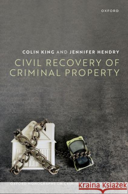 Civil Recovery of Criminal Property Prof Jennifer (Professor of Law & Social Justice, Professor of Law & Social Justice, University of Leeds) Hendry 9780198824251 OXFORD HIGHER EDUCATION - książka