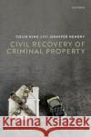 Civil Recovery of Criminal Property Prof Jennifer (Professor of Law & Social Justice, Professor of Law & Social Justice, University of Leeds) Hendry 9780198824251 OXFORD HIGHER EDUCATION