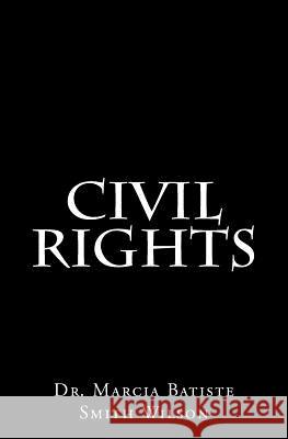 Civil Rights Dr Marcia Batiste Smith Wilson 9781494885168 Createspace - książka