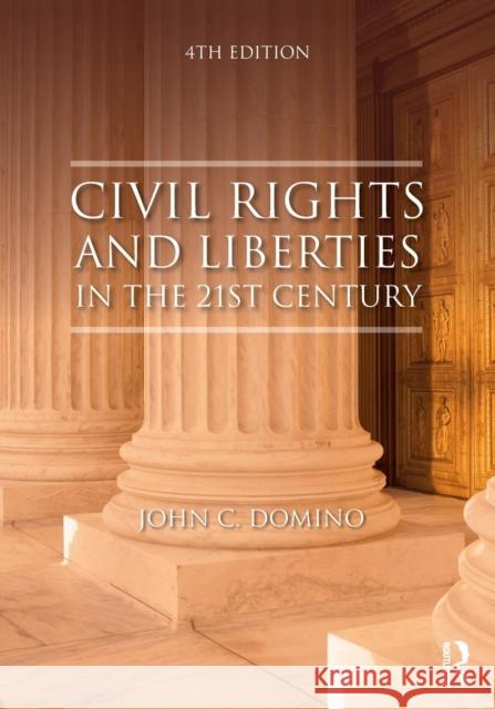 Civil Rights and Liberties in the 21st Century John C. Domino 9781138653757 Routledge - książka
