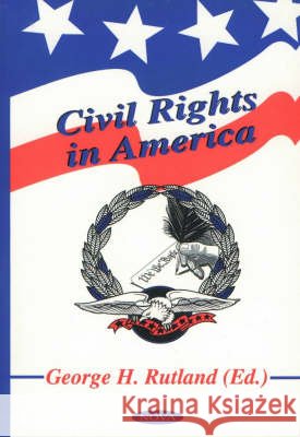 Civil Rights in America George H Rutland 9781590330050 Nova Science Publishers Inc - książka