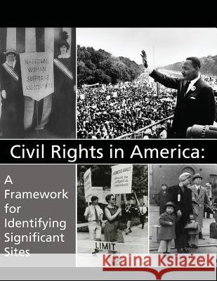 Civil Rights in America: A Framework for Identifying Significant Sites U. S. Department of Interior 9781499543261 Createspace - książka