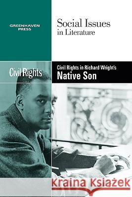 Civil Rights in Richard Wright's Native Son Candice L Mancini 9780737743913 Cengage Gale - książka