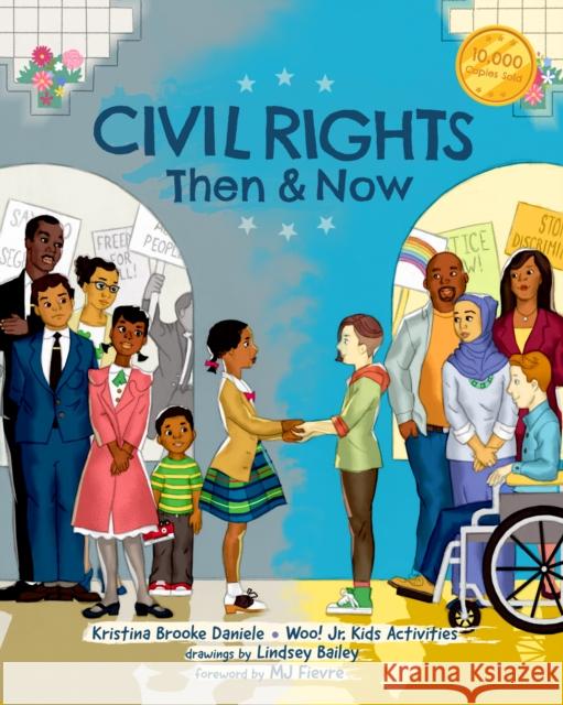 Civil Rights Then and Now: A Timeline of Past and Present Social Justice Issues in America (Black History Book For Kids) Kristina Brooke Daniele 9781642508918 Mango Media - książka