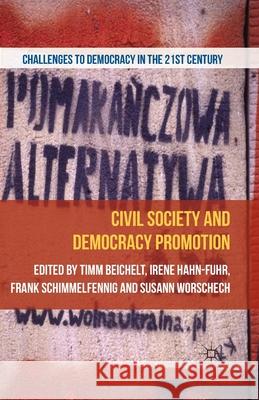 Civil Society and Democracy Promotion T. Beichelt I. Hahn F. Schimmelfennig 9781349450725 Palgrave Macmillan - książka