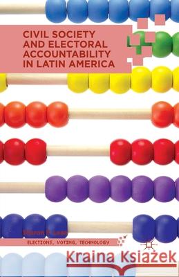 Civil Society and Electoral Accountability in Latin America Sharon F. Lean S. Lean 9781349342303 Palgrave MacMillan - książka
