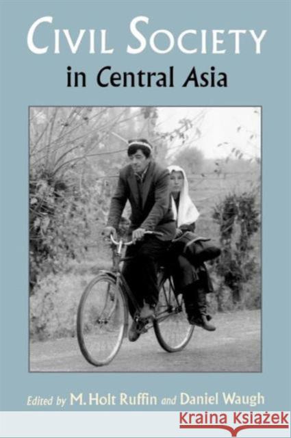 Civil Society in Central Asia M. Holt Ruffin Daniel Clarke Waugh S. Frederick Starr 9780295977959 University of Washington Press - książka