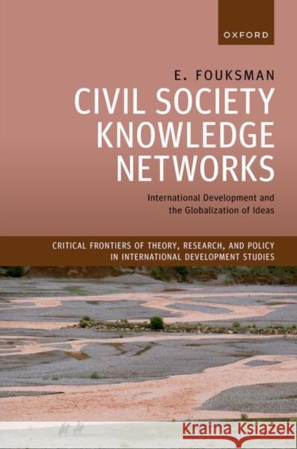 Civil Society Knowledge Networks E. (Lecturer in Social Justice, Lecturer in Social Justice, King's College London) Fouksman 9780198943693 Oxford University Press - książka
