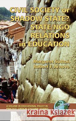 Civil Society or Shadow State? State/Ngo Relations in Education (Hc) Arnove, Robert F. 9781593112028 Information Age Publishing - książka