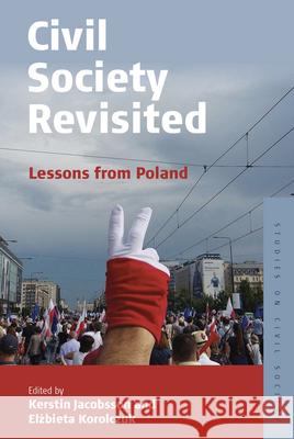 Civil Society Revisited: Lessons from Poland Kerstin Jacobsson El Korolczuk 9781785335518 Berghahn Books - książka