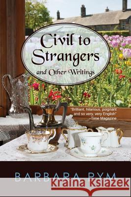 Civil to Strangers and Other Writings Pym, Barbara 9781603811804 Coffeetown Press - książka