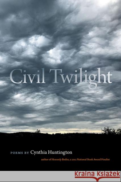 Civil Twilight Cynthia Huntington 9780809339303 Southern Illinois University Press - książka