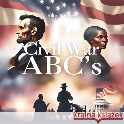 Civil War ABC Book Raquel Juster 9798328268943 Independently Published - książka