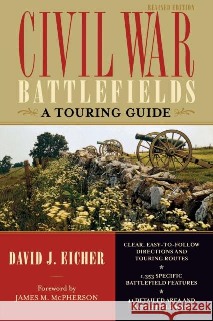 Civil War Battlefields: A Touring Guide, Revised Edition Eicher, David J. 9781589791817 Taylor Trade Publishing - książka