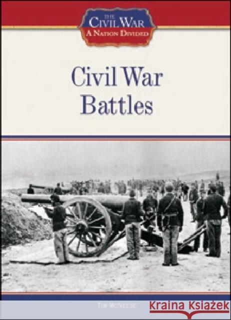 Civil War Battles Tim McNeese Tim McNeese 9781604130348 Chelsea House Publications - książka