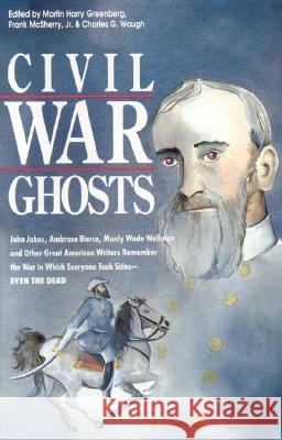 Civil War Ghosts Martin Harry Greenberg Charles Waugh Frank McSherry 9780874831733 August House Publishers - książka