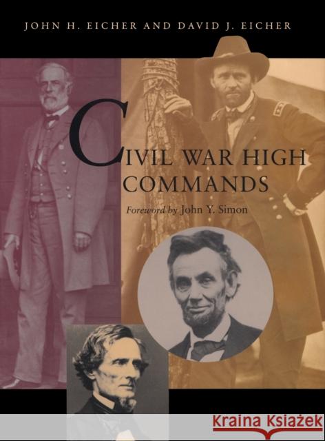 Civil War High Commands John H. Eicher David J. Eicher John Y. Simon 9780804736411 Stanford University Press - książka