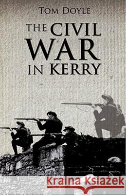 Civil War in Kerry Tom Doyle 9781856355902 Mercier Press - książka
