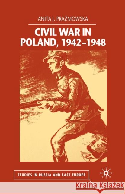 Civil War in Poland, 1942-1948 Prazmowska, A. 9781349430420 Palgrave Macmillan - książka