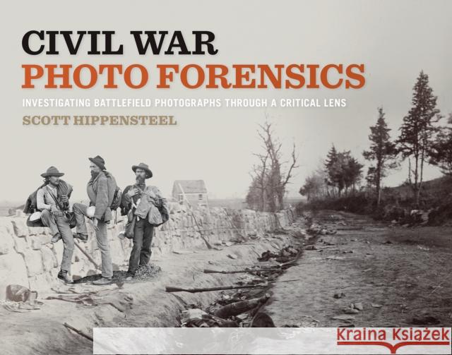 Civil War Photo Forensics Scott Hippensteel 9798895270875 University of Tennessee Press - książka