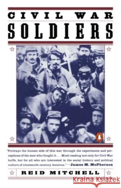Civil War Soldiers Reid Mitchell Mitchell Reid 9780140263336 Penguin Books - książka