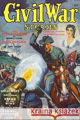 Civil War Stories (Spring 1940) - Replica Edition Bennett Foster John Murray Reynolds John Starr 9781511400572 Createspace - książka