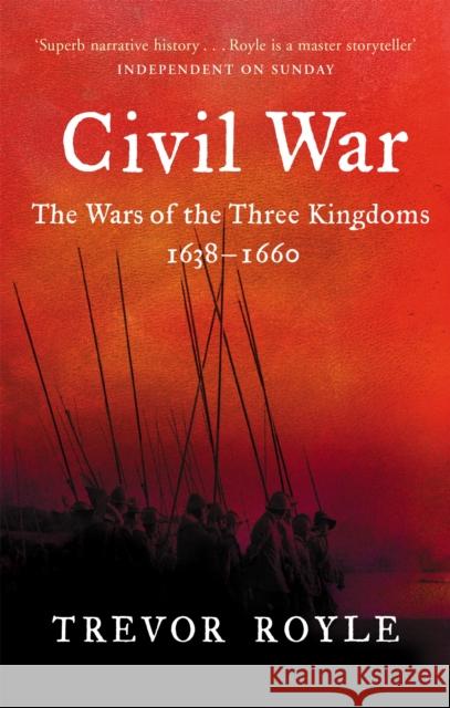 Civil War: The War of the Three Kingdoms 1638-1660 Trevor Royle 9780349115641 Little, Brown Book Group - książka