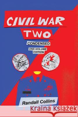 Civil War Two, Condensed: America Elects a President Determined to Restore Religion to Public Life, and the Nation Splits Maren McConnell Randall Collins 9781732060548 Maren Ink - książka