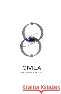 CIVILA. Manifesto for a New Order Israel Sarain Rangel Raya, Israel Sarain Rangel Raya, Israel Sarain Rangel Raya 9786072927063 Agencia Nacional ISBN Mexico - książka