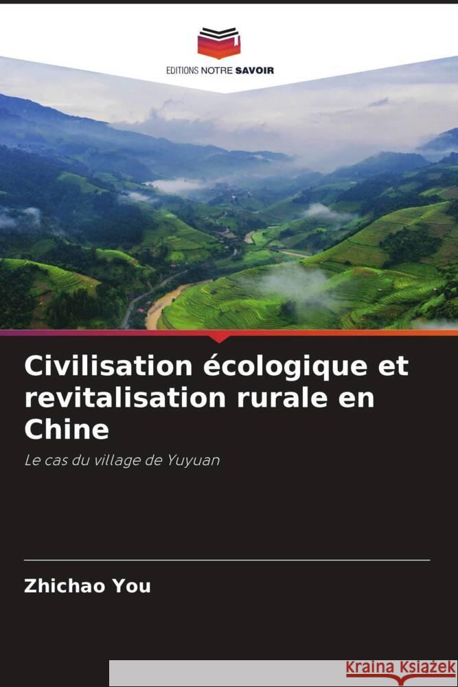 Civilisation écologique et revitalisation rurale en Chine You, Zhichao 9786205229910 Editions Notre Savoir - książka