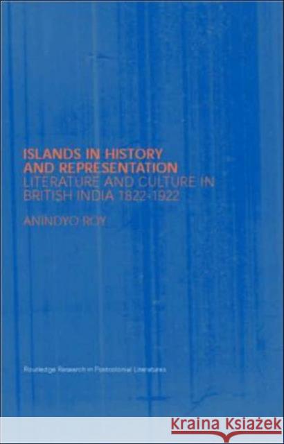 Civility and Empire: Literature and Culture in British India, 1821-1921 Roy, Anindyo 9780415304351 Routledge - książka