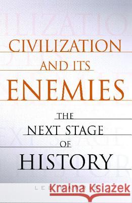 Civilization and Its Enemies: The Next Stage of History Harris, Lee 9781451655339 Free Press - książka