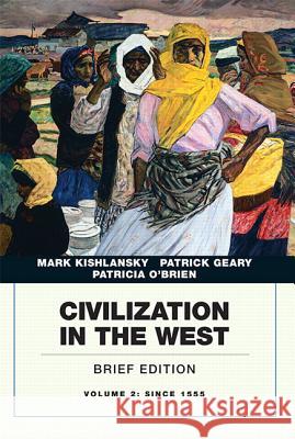 Civilization in the West, Volume 2 Patricia O'Brien 9780134056784 Pearson Education (US) - książka