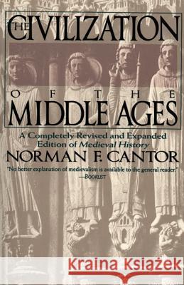 Civilization of the Middle Ages Norman F. Cantor 9780060925536 Harper Perennial - książka
