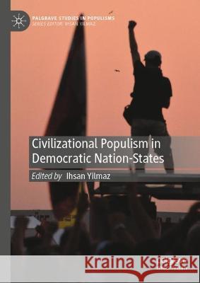 Civilizational Populism in Democratic Nation-States  9789819942619 Springer Nature Singapore - książka