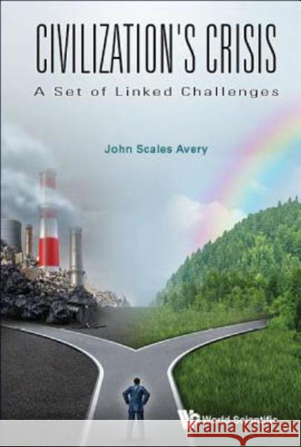 Civilization's Crisis: A Set of Linked Challenges John Avery 9789813222458 World Scientific Publishing Company - książka