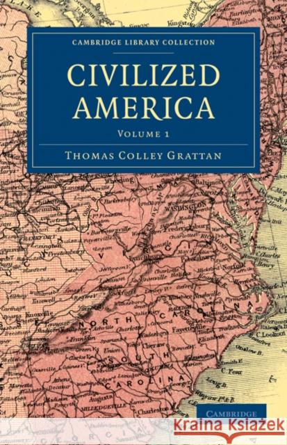 Civilized America Thomas Colley Grattan 9781108033237 Cambridge University Press - książka