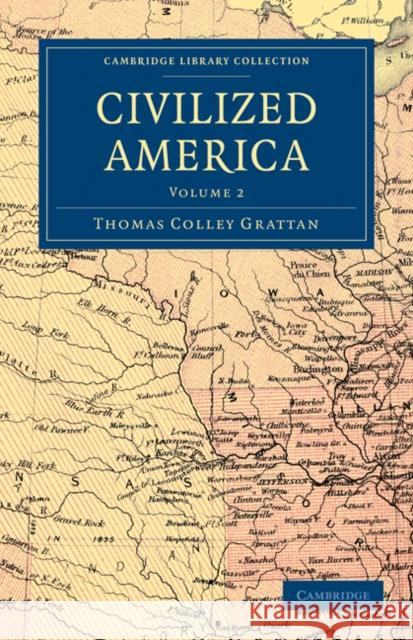 Civilized America Thomas Colley Grattan 9781108033244 Cambridge University Press - książka