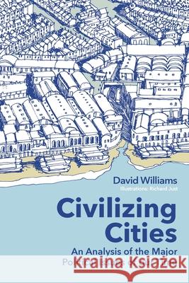 Civilizing Cities: an analysis of the major political issues of our time David Williams 9781911593799 Arena Books Ltd - książka
