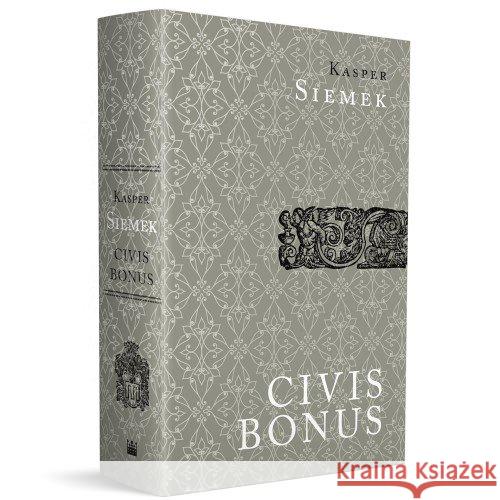 Civis bonus. Dobry obywatel Siemek Kasper 9788379823123 Narodowe Centrum Kultury - książka