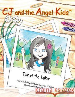 CJ and the Angel Kids: Tale of the Talker Pointer, Andrea W. 9781511665254 Createspace - książka